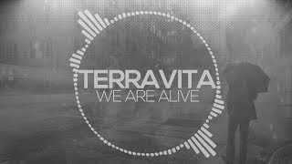 Terravita - We Are Alive (Original Mix)