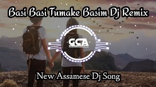 Basi Basi Tumake Basim Dj Remix  Assamese New Dj s