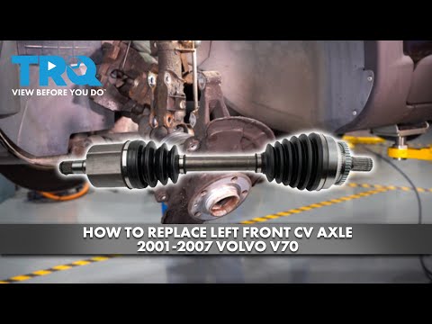 How to Replace Left Front CV Axle 2001-2007 Volvo V70 XC