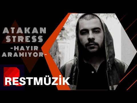 Atakan Stress - Hayır Aramıyor