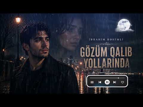 İbrahim Rehimli - Gözüm qalıb yollarında (Yeni cover music 2026)