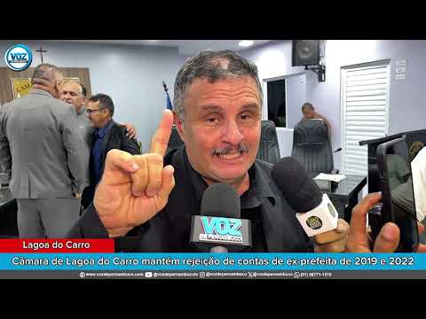 Câmara de Lagoa do Carro manteve rejeição das contas de 2019 e 2022 de ex-prefeita
