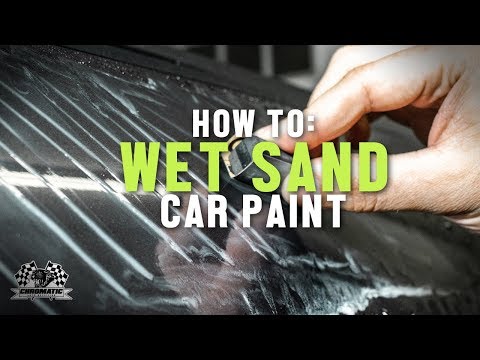 How To Wet Sand A Scratch Out Of Car Paint