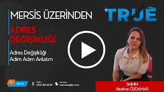 MERSİS Üzerinden Adres Değişikliği Nasıl Yapılır