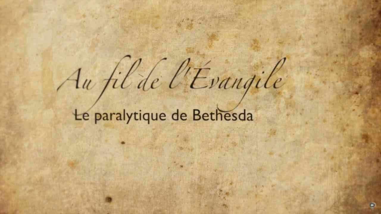 Le paralytique de Bethesda - Au fil de l'Évangile