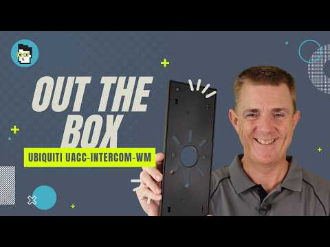 Out the Box Series - Ubiquiti UACC-Intercom-WM