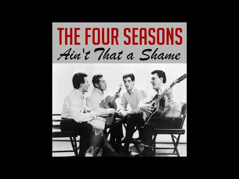 AIN'T THAT A SHAME FOUR SEASONS DES