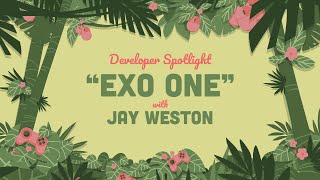 Developer Spotlight: EXO ONE