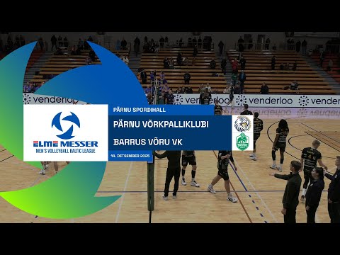 PÄRNU võrkpalliklubi vs Barrus Võru VK - Elme Messer Meeste Balti Liiga, 14.12.2025