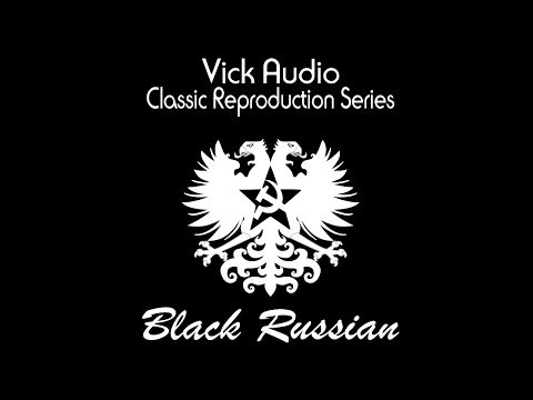 Vick Audio Black Russian BMP Classic Reproduction