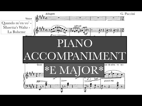 Musetta's Waltz - Quando m'en vo' - La Boheme (G. Puccini) E Major Piano Accompaniment - Karaoke