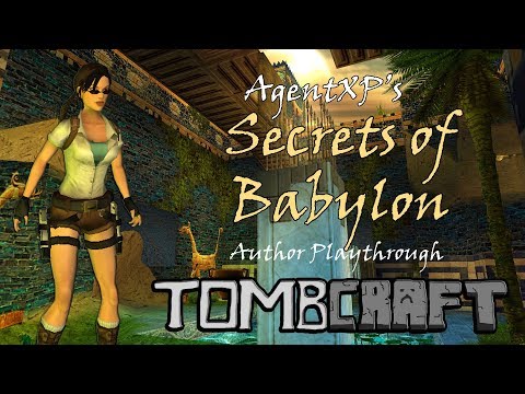 AgentXP's Secrets of Babylon: Author TRLE Playthrough