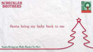 Scheckler Brothers - Santa Bring My Baby Back (To Me) Lyric Video
