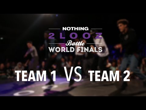NOTHING2LOOZ WORLD FINALS 2016 - Team 1 VS Team 2