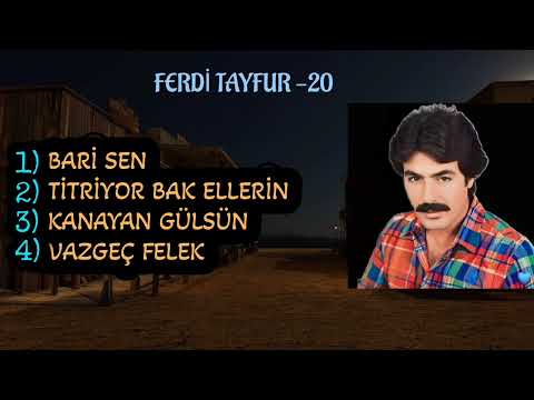 Ferdi Tayfur Karışık Şarkılar - 20