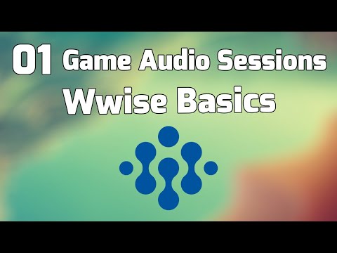 Game Audio 101 - Wwise Basics