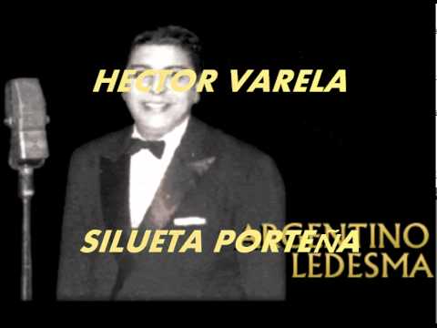 SILUETA PORTENA-HECTOR VARELA-ARGENTINO LEDESMA