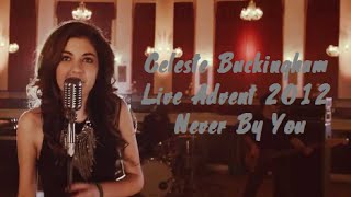 Celeste Buckingham - Never Be You Advent 2012