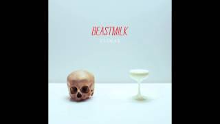 Beastmilk - Strange Attractors