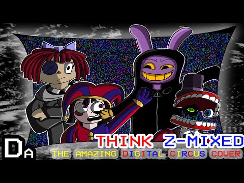 THINK-Z MIXED but it's an Amazing Digital Circus Cover - Funkdela Catalogue Remix Cover