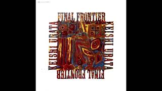 浦田恵司 Keishi Urata - 世界の果て Final Frontier (1989) Full Album [Japanese Ambient, New Age]