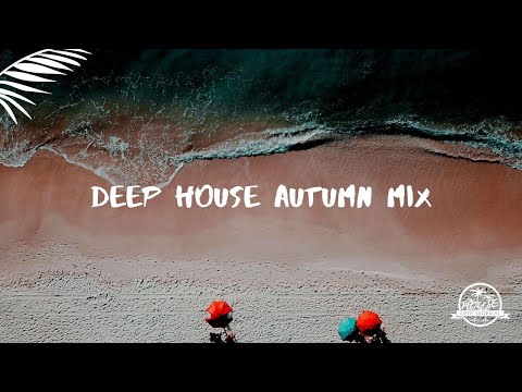 Dennis Lloyd, Don Diablo, Kygo, Lost Frequencies | Deep House Autumn Mix 2021 (By Dj Exon)