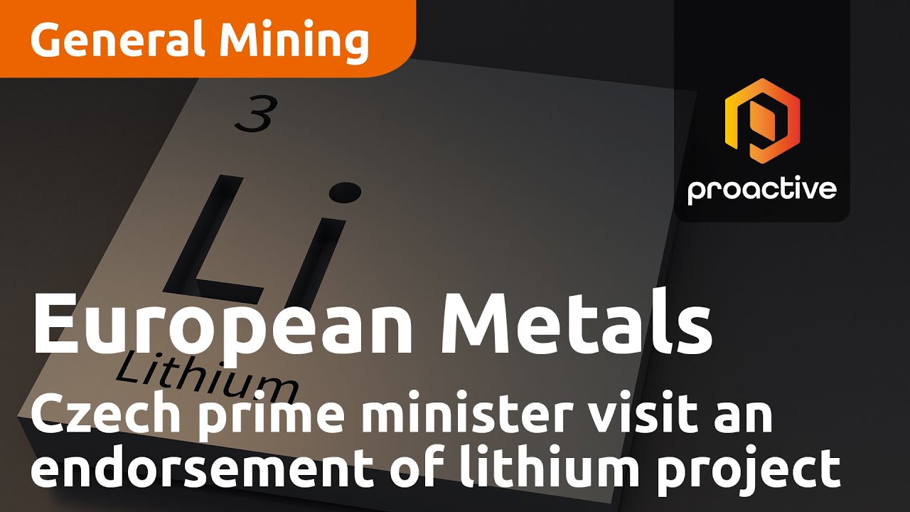 European Metals says visit by Czech prime minister is an endorsement of Cinovec lithium project
