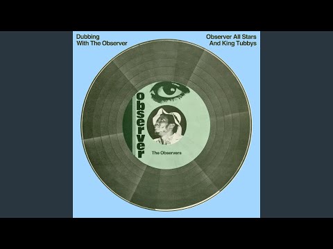 Dubbing with the Observer (with The Observer All Stars)