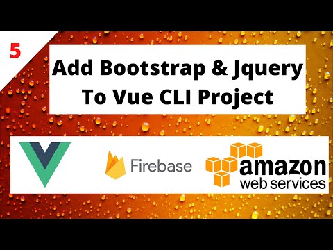 vuejs | adding | bootstrap | jquery| popper.js | in | vue cli | web | firebase for backend