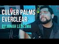 Culver Palms (Or, Why I Don't Believe In God) • Everclear • As Performed by Jonah Ledesma