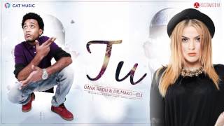 Oana Radu and Dr. Mako feat. Eli - Tu (Official Single)