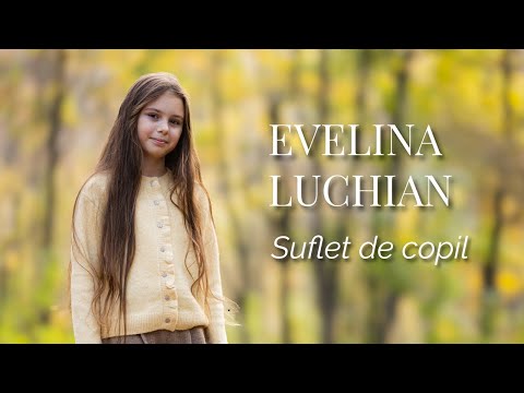 💖 Evelina Luchian – Childlike Soul 🍂