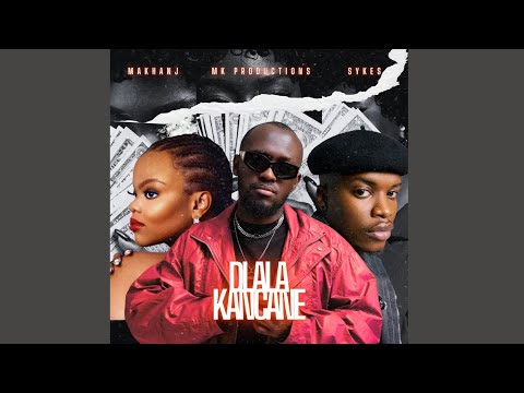 MK Productions & Sykes – Dlala Kancane (Official Audio) feat. Makhanj