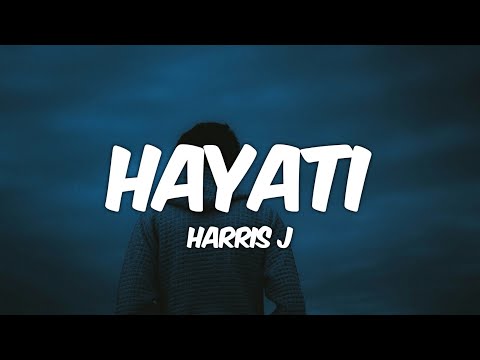 Harris J - Hayati (Lyrics)