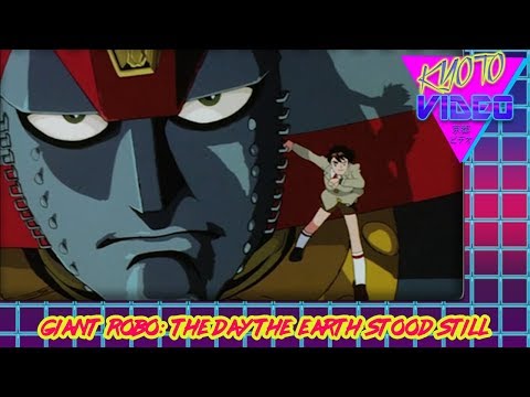 Giant Robo: The Day the Earth Stood Still | KYOTO VIDEO
