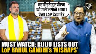 Must watch: Union Minister Kiren Rijiju lists LoP Rahul Gandhi’s ‘mishaps’ in Lok Sabha debate