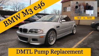 BMW M3 E46 DMTL pump replacement
