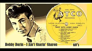 Bobby Darin - I Ain&#39;t Sharin&#39; Sharon &#39;Vinyl&#39;