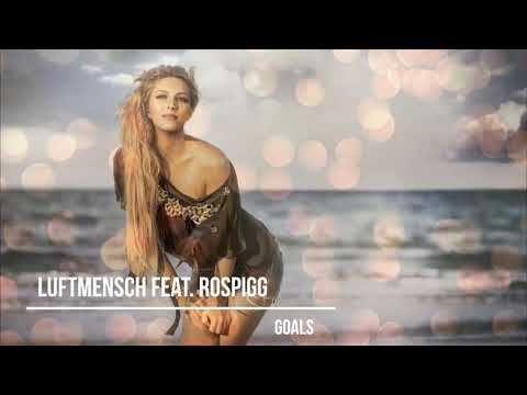 Luftmensch feat. Rospigg - Goals