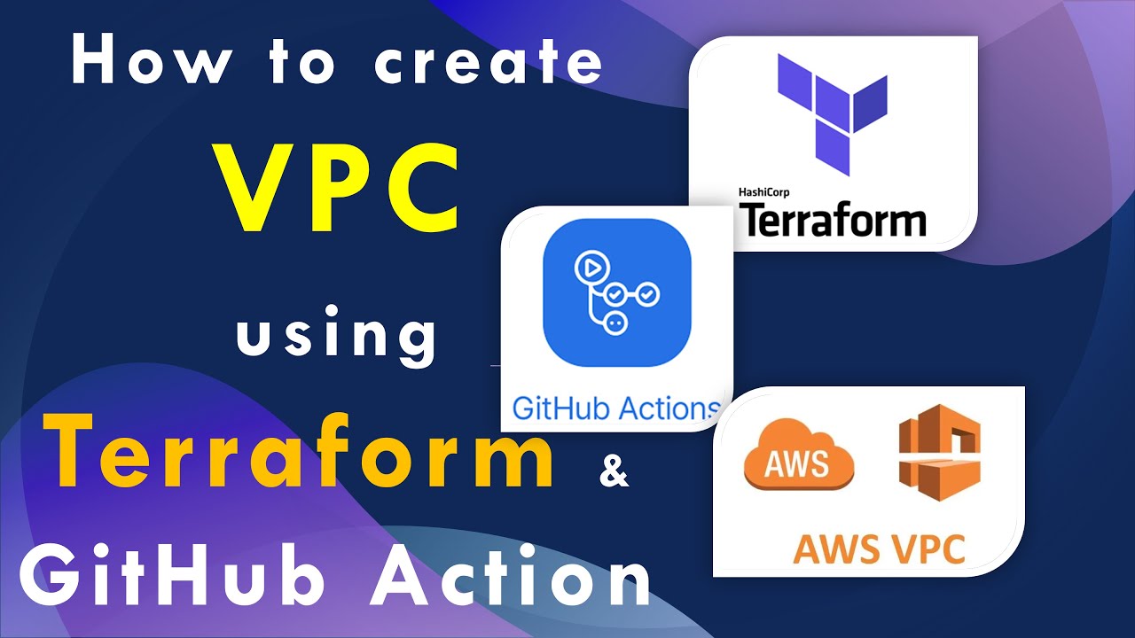 How to create VPC using Terraform and GitHub Action.