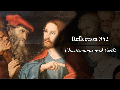 Reflection 352: Chastisement and Guilt