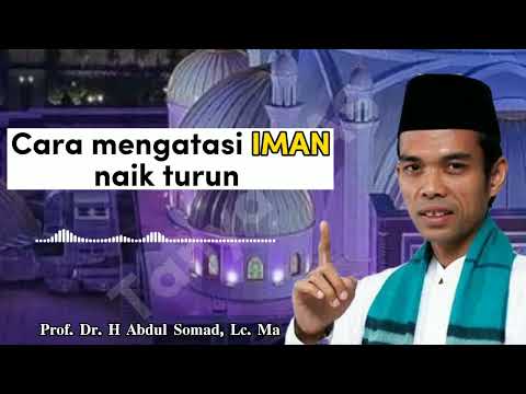 Cara mengatasi iman naik turun || Ceramah Ustad Abdul Somad