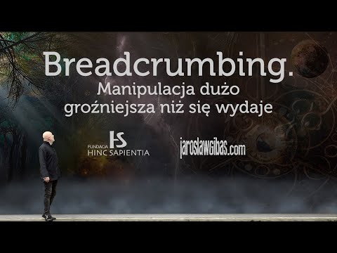 Breadcrumbing: manipulacja dużo groźniejsza niż się wydaje #324