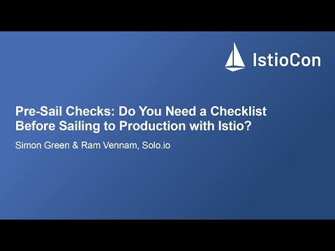 Pre-Sail Checks: Do You Need a Checklist Before Sailing to Production... - Simon Green & Ram Vennam
