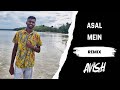ASAL MEIN (HINDI REMIX 2X23) | Darshan Raval | AVISH679