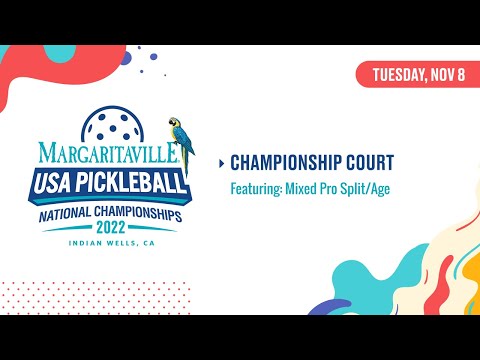 2022 USA Pickleball Nationals | Mixed Pro Split/Age | Championship Court