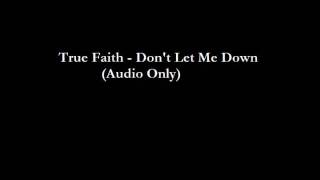 Music video thumbnail preview for Truefaith - Don't Let Me Down by True Faith
