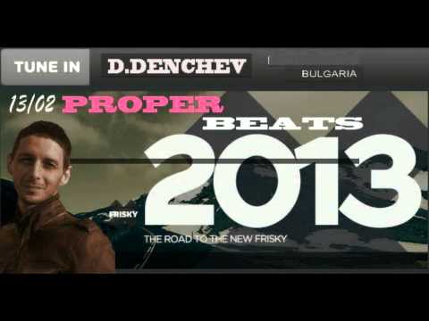 D.Denchev - Proper Beats FriskyRadio (coming soon)