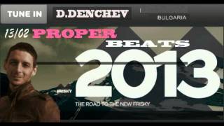 D.Denchev - Proper Beats FriskyRadio (coming soon)