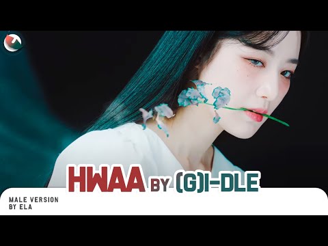 MALE VERSION | (G)I-DLE - HWAA